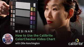 Webinar: How to Use the Calibrite ColorChecker Video Chart with Ollie Kenchington