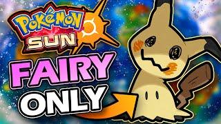 Pokémon Sun Hardcore Nuzlocke Fairy Only