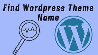 How to Know Theme Name Of Any Website That is using WordPress CMS