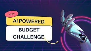 AI powered budget challenge