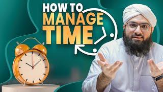 How To Manage Time? | Explained in Urdu With English Subtitles By Ahmed Raza Madani