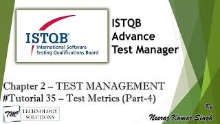 ISTQB Test Manager | 2.6 Defining and Using Test Metrics (Part-4) | ISTQB Tutorials