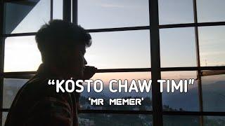 "kosto chaw timi" mr memer [official music video]