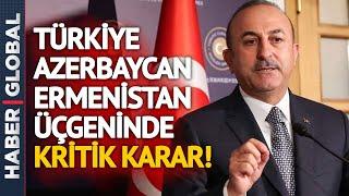 Mevlüt Çavuşoğlu TBMM'de Açıkladı! Ermenistan ile İlişkilerde Kritik Karar