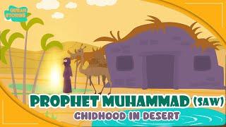 Prophet Muhammed (SAW) Stories | Childhood in Desert | Quran Stories | Islamic Video | Ramadan
