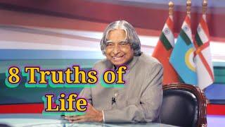 Motivational video //8 truth of life //APJ Abdul Kalam