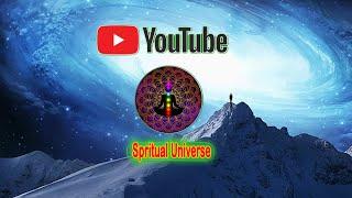 SPIRITUAL UNIVERSE CHANNEL ID #spirituality #devotional #universe #universal