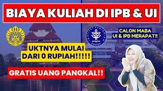 SEGINI BIAYA KULIAH DI IPB & UI 2023 | GRATIS UANG PANGKAL