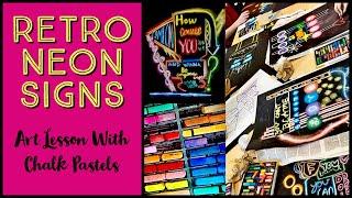 Retro Neon Signs: Art Lesson with Chalk Pastels