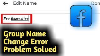 Fix Facebook Group Name Change Error Problem Solved