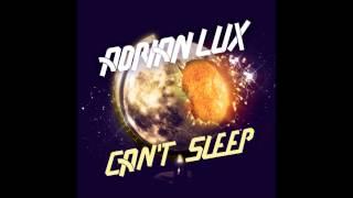 Adrian Lux - Can't Sleep (Radio Edit)