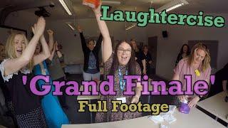 Laughtercise 'Grand Finale' Full Footage