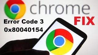 Fix Error Code 3 0x80040154 in Google Chrome