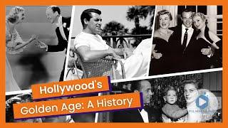 Golden Age of Hollywood: A History of the Legendary Films, Actors & Filmmakers of Classic Hollywood
