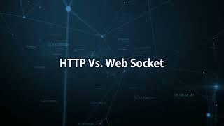 HTTP Vs. Web Socket | Which To Use When? | #http #websocket