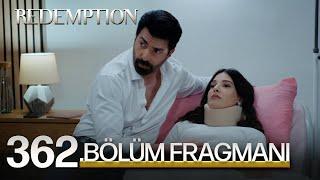 Esaret 362. Bölüm Fragmanı | Redemption Episode 362 Promo