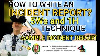 HOW TO WRITE AN INCIDENT REPORT?|PAANO GUMAWA NG INCIDENT REPORT|5Ws and 1H TECHNIQUE