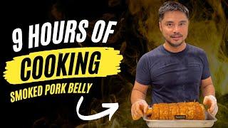 9 HOURS OF COOKING | Smoked Pork Belly!