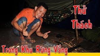 Thử Thách Ngủ Qua Đêm Trong Khu Rừng Vắng - Ku Khoa Vlog