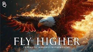 Fly me Higher | Prophetic Warfare Prayer Instrumental