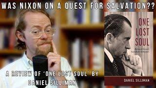 Was Nixon on a Quest for Salvation?? A Review of "One Lost Soul" by Daniel Silliman