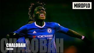 TREVOH CHALOBAH  CHELSEA  THE WALL  Skills & Goals  2017 