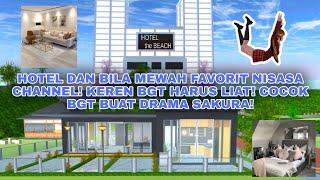 HOTEL DAN VILA FAVORIT NISASA CHANNEL DI SSS! COCOK BUAT DRAMA SSS #467 | #sakuraschoolsimulator