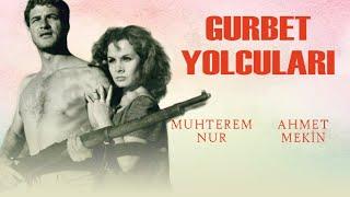 Gurbet Yolcuları Türk Filmi | FULL | Muhterem Nur | Ahmet Mekin