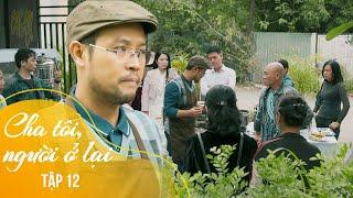 My Father, The One Who Stayed Ep 12 | Binh's father was able to handle the gangsters