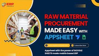 Raw Material Procurement inside APPSHEET | Mobile + Web App | One Time Cost Based ERP SYSTEM