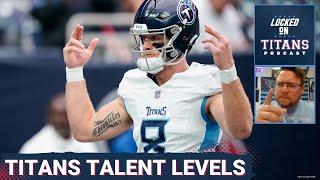 Tennessee Titans Roster Talent: Skill Positions Look GREAT, Trenches are Mixed & Back End Troubles