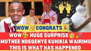 HUGE SURPRISEMUTHEE NDEGENYE KUHIKIA WAIRIMU