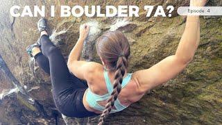 Ep. 4 I want to boulder 7a outside