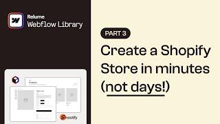 Create a Shopify Store in Weblow with our new RELUME LIBRARY - PART 3