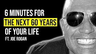 6 Minutes for the next 60 years of your Life|Motivational speech by Joe Rogan|Motivation House.