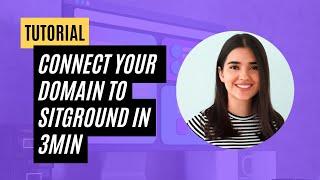 Connect Domain with Siteground Hosting in 3 Minutes