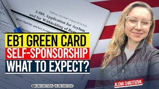 EB1 Green Card: Self-Sponsorship, What to Expect? | Alena Shautsova