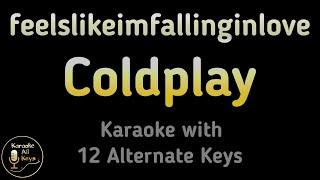 Coldplay - feelslikeimfallinginlove Karaoke Instrumental Lower Higher Female & Original Key