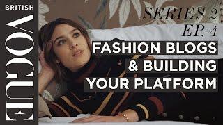 Alexa Chung: Blogging & Building Your Platform  | S2, E4  | Future of Fashion I British Vogue