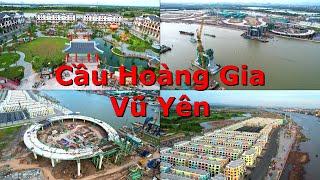 Tiến độ Cầu Hoàng Gia - Vũ Yên