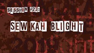 The LHudson Show #23 - Sew Kah Blight