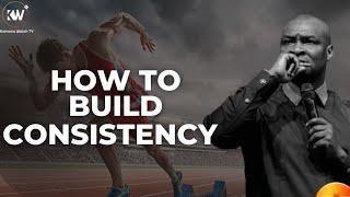 THE PRINCIPLES FOR CONSISTENCY • MASTER THE KEYS TO REMAIN CONSISTENT with Apostle Joshua Selman