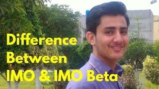 Difference between imo and imo beta | By Rizz