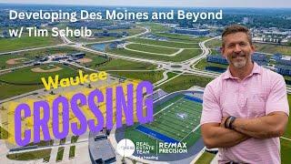 Waukee Iowa's Waukee Crossing featured on todays developing Des Moines and Beyond with Tim Scheib