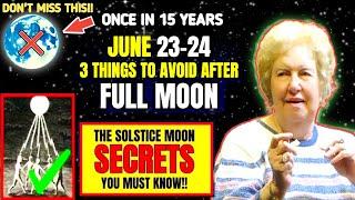 Next 2 Days (June 23-24) Can MAKE or BREAK Your Next 6 Months | Full Moon June 2024.