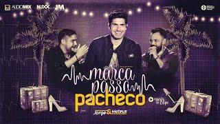 Pacheco - Marcapasso feat Jorge e Mateus