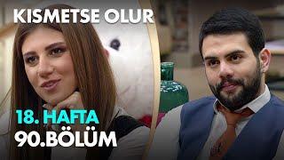 Kısmetse Olur 18. Hafta 90. Bölüm - Full Bölüm