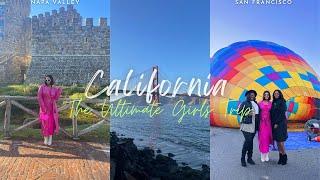 CALIFORNIA TRAVEL VLOG| GIRLS TRIP TO NAPA VALLEY & SAN FRANCISCO|ACTIVITIES, FOOD AND HOTEL RECS