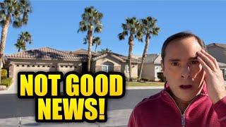 Las Vegas Homes For Sale - Not Good News!