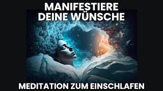 Manifestiere Deine Wünsche im Schlaf mit dem Gesetz der Anziehung | Meditation zum Einschlafen